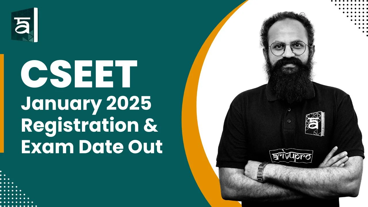 CSEET Exam January 2025 Registration & Exam Date Announced